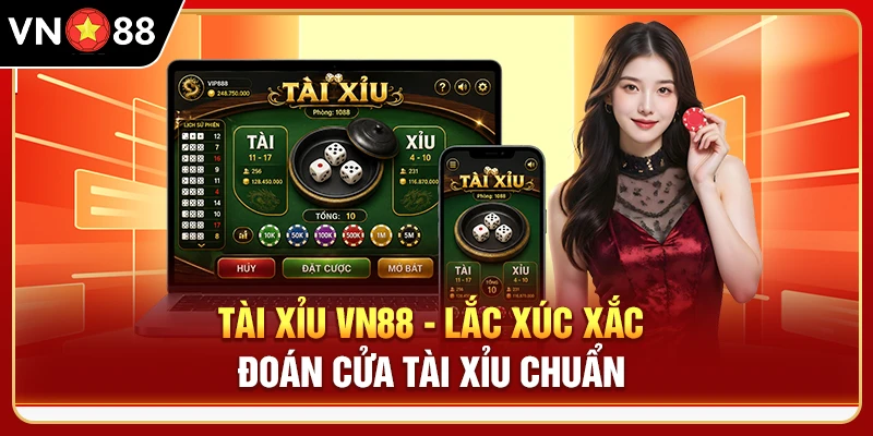 Tài Xỉu VN88 - Lắc Xúc Xắc Đoán Cửa Tài Xỉu Chuẩn