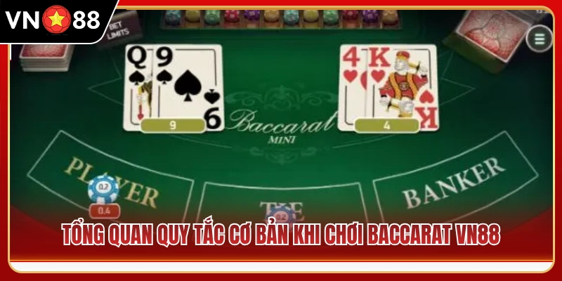 Khái quát nguyên tắc nền tảng khi vào sòng baccarat VN88