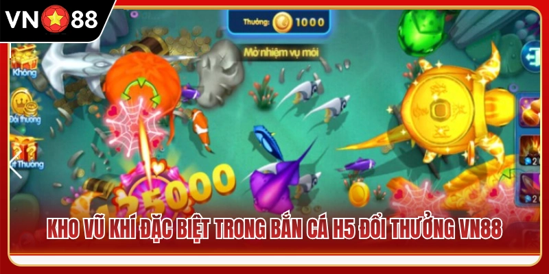 Hệ thống vũ khí tối tân tại bắn cá H5 đổi thưởng VN88