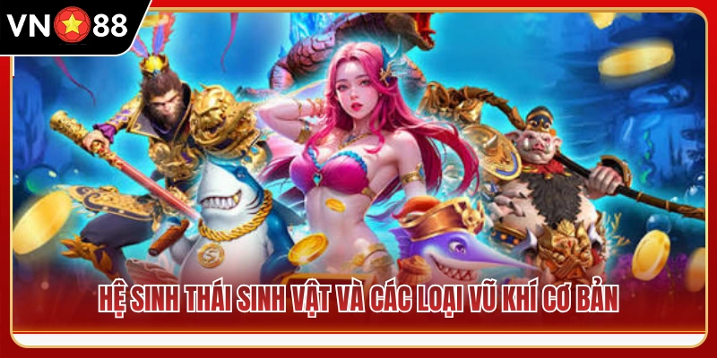 Hệ thống sinh vật biển kèm kho vũ khí tiêu chuẩn